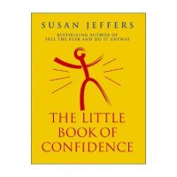 Little Book Of Confidence - Susan Jeffers