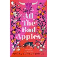 All the Bad Apples - Moira Fowley-Doyle