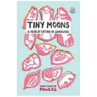 Tiny Moons - Nina Mingya Powles