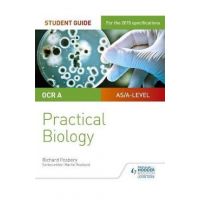 OCR A-Level Biology Student Guide: Practical Biology