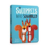 The Squirrels Who Squabbled Board Book