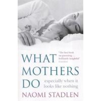 What Mothers Do