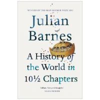 History Of The World In 10 1/2 Chapters - Julian Barnes
