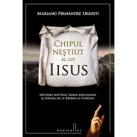 Chipul nestiut al lui Iisus | Mariano Fernandez Urresti