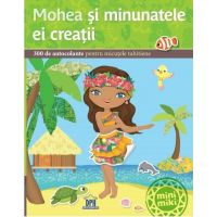 Mohea si minunatele ei creatii |