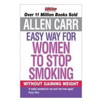 Allen Carr's Easy Way for Women to Stop Smoking