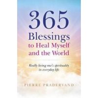 365 Blessings to Heal Myself and the World - Pierre Pradervand
