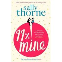 99% Mine - Sally Thorne