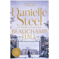 Beauchamp Hall - Danielle Steel