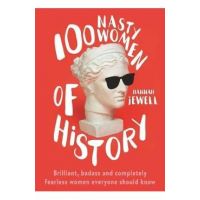 100 Nasty Women of History - Hannah Jewell