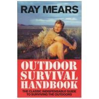 Ray Mears Outdoor Survival Handbook - Ray Mears