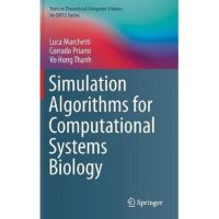 Simulation Algorithms for Computational Systems Biology - Luca Marchetti