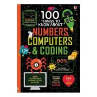 100 Things to Know About Numbers, Computers & Coding