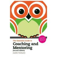 Essential Guide to Coaching and Mentoring - Judith Tolhurst