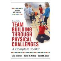 Team Building Through Physical Challenges - Leigh Anderson