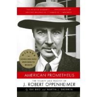 American Prometheus: The Triumph and Tragedy of J. Robert Oppenheimer - Kai Bird