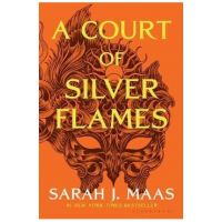 A Court of Silver Flames - Sarah J. Maas