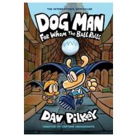 Dog Man 7: For Whom the Ball Rolls - Dav Pilkey