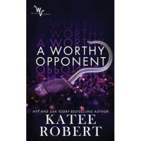 A Worthy Opponent - Katee Robert