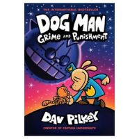 Dog Man: Grime and Punishment: From the Creator of Captain Underpants (Dog Man #9), Volume 9 - Dav Pilkey