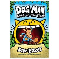 Dog Man: Lord of the Fleas: From the Creator of Captain Underpants (Dog Man #5), 5 - Dav Pilkey