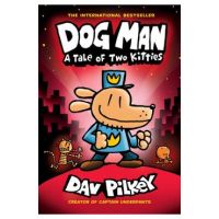 Dog Man: A Tale of Two Kitties: From the Creator of Captain Underpants (Dog Man #3), 3 - Dav Pilkey