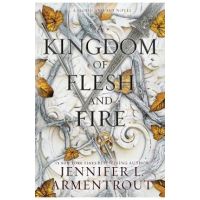 A Kingdom of Flesh and Fire - Jennifer L. Armentrout