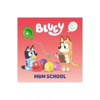 Bluey: Mum School - Penguin Young Readers Licenses