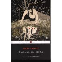 Frankenstein: The 1818 Text - Mary Shelley