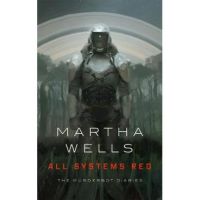 All Systems Red - Martha Wells