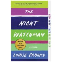 The Night Watchman - Louise Erdrich