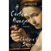 A Certain Hunger - Chelsea G. Summers