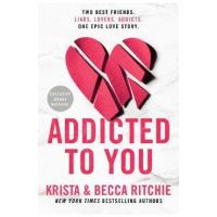 Addicted to You - Krista Ritchie