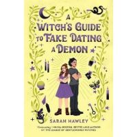 A Witch's Guide to Fake Dating a Demon - Sarah Hawley
