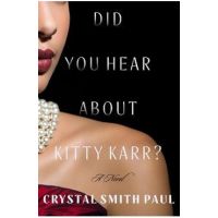 Did You Hear about Kitty Karr? - Crystal Smith Paul