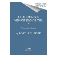 A Haunting in Venice [Movie Tie-In]: A Hercule Poirot Mystery - Agatha Christie