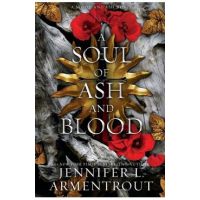 A Soul of Ash and Blood: A Blood and Ash Novel - Jennifer L. Armentrout