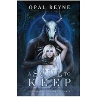 A Soul to Keep: Duskwalker Brides: book 1 - Opal Reyne