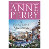 A Christmas Vanishing - Anne Perry