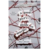 A Good Girl's Guide to Murder - Holly Jackson