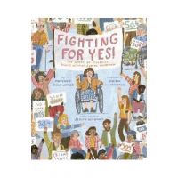 Fighting for Yes!: The Story of Disability Rights Activist Judith Heumann - Maryann Cocca-leffler