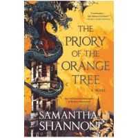 The Priory of the Orange Tree - Samantha Shannon