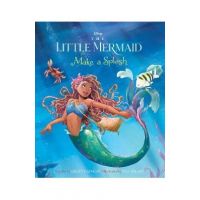 The Little Mermaid: Make a Splash - Ashley Franklin