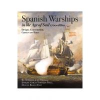 Spanish Warships in the Age of Sail, 1700-1860: Design, Construction, Careers and Fates - Rif Winfield