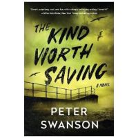 The Kind Worth Saving - Peter Swanson