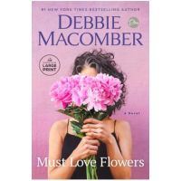 Must Love Flowers - Debbie Macomber