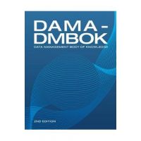 DAMA-DMBOK (2nd Edition): Data Management Body of Knowledge - Dama International