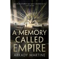 A Memory Called Empire - Arkady Martine