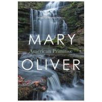 American Primitive - Mary Oliver