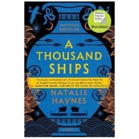 A Thousand Ships - Natalie Haynes